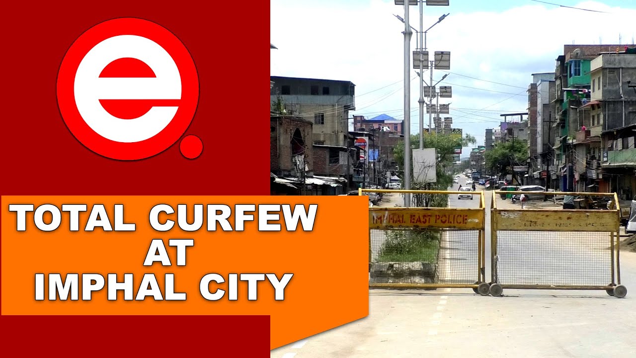  TOTAL CURFEW AT IMPHAL CITY / ELITE TV