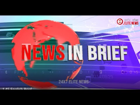  NEWS IN BRIEF 1:45 PM, 12th AUG 2021