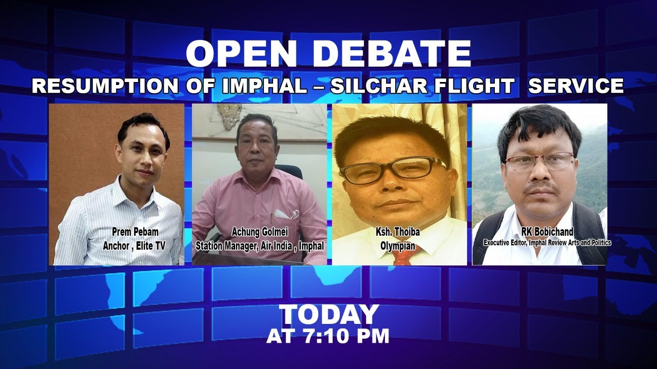  Open Debate On Resumption of Imphal – Silchar Flight Service , 12th Aug 2021