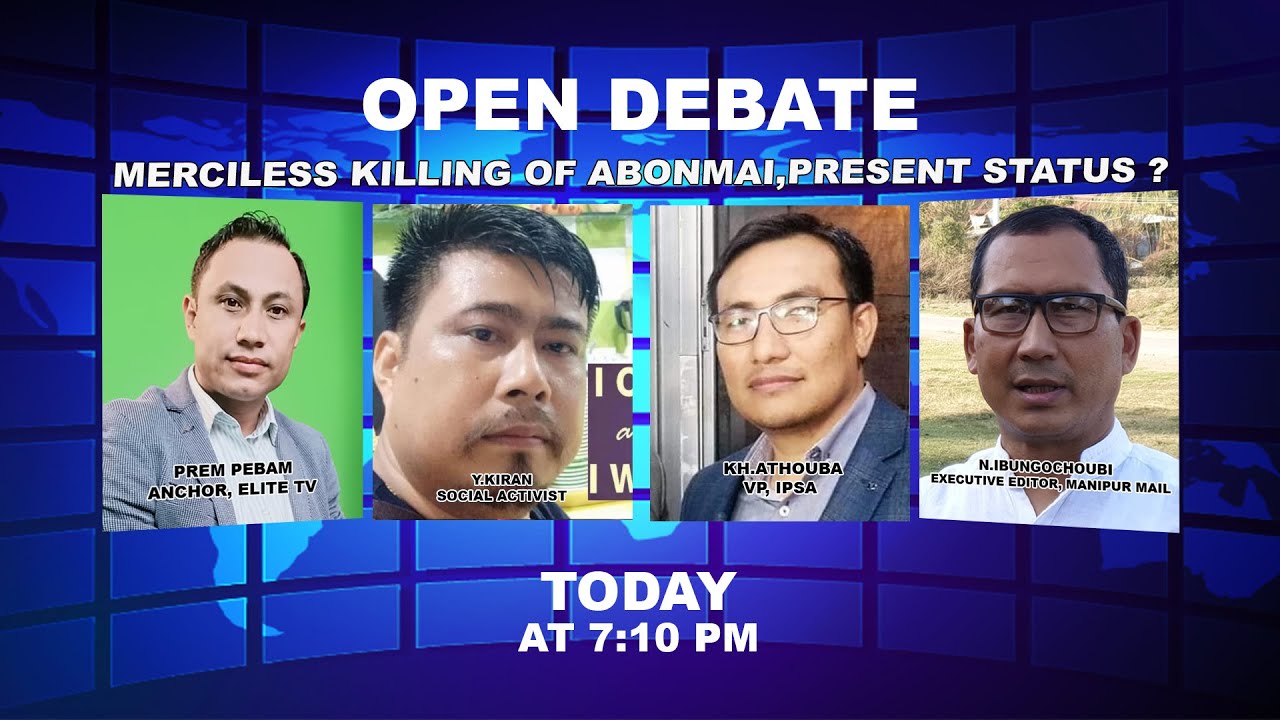  OPEN DEBATE MERCILESS KILLING OF ABONMAI, PRESENT STATUS ? 29th September 2021