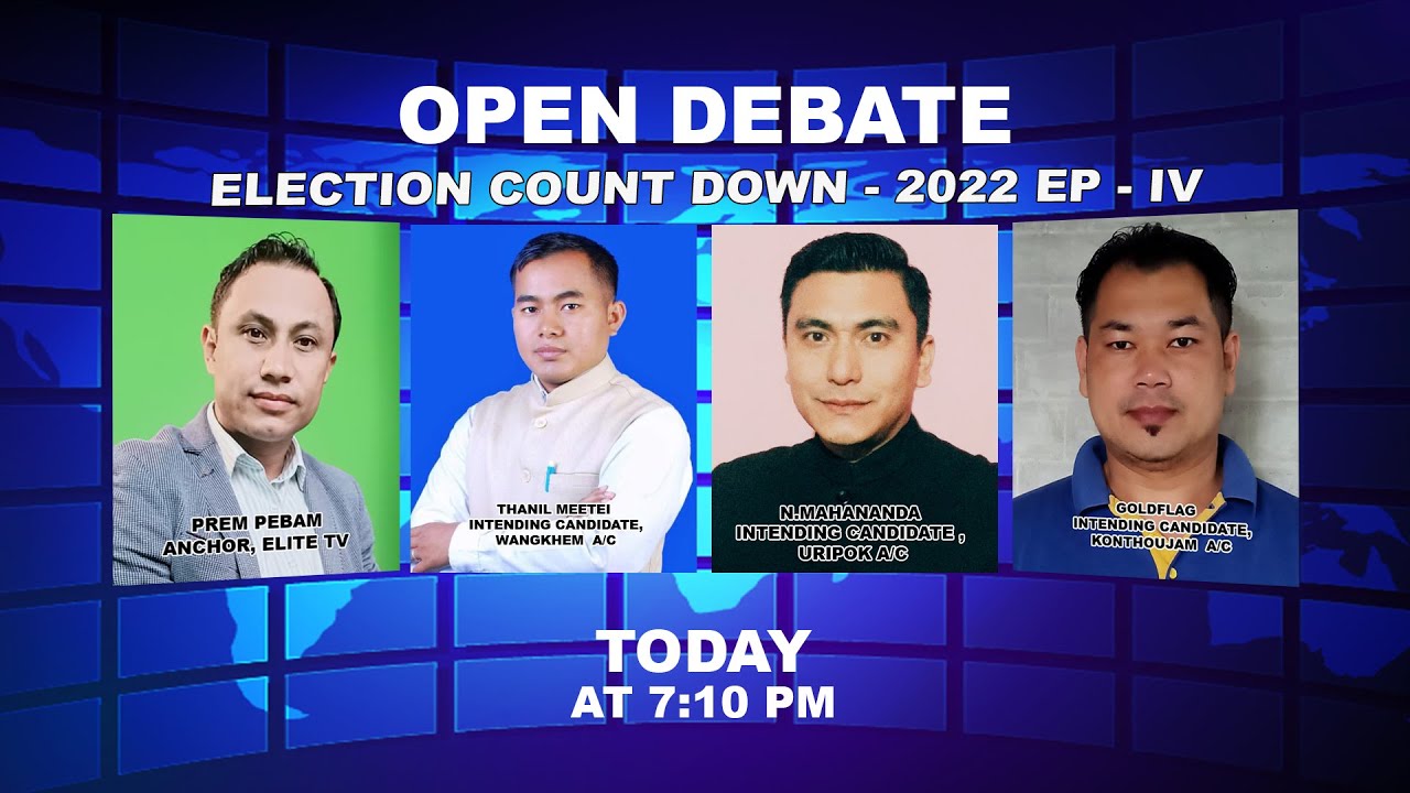  OPEN DEBATE ON ELECTION COUNT DOWN – 2022 EP – IV , 11th September 2021