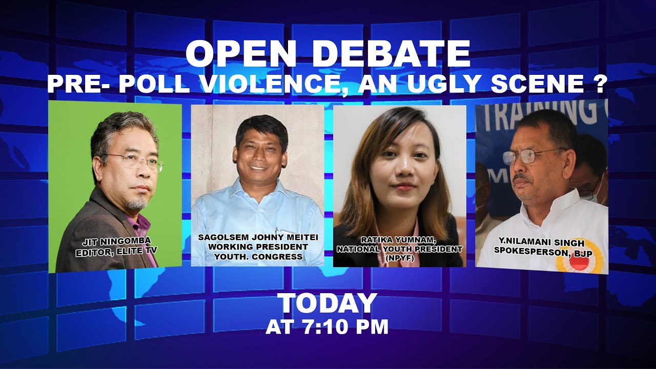  OPEN DEBATE ON Pre- Poll Violence, an ugly scene ? | 11th October 2021