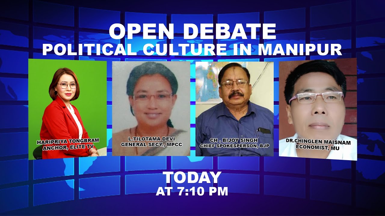  OPEN DEBATE ON Political Culture in MANIPUR | 12th October 2021