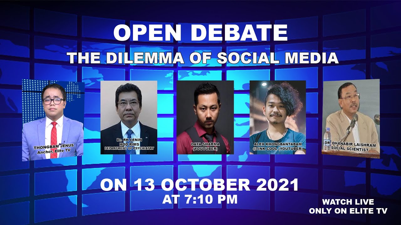  OPEN DEBATE ON The Dilemma of Social Media | 13th October 2021