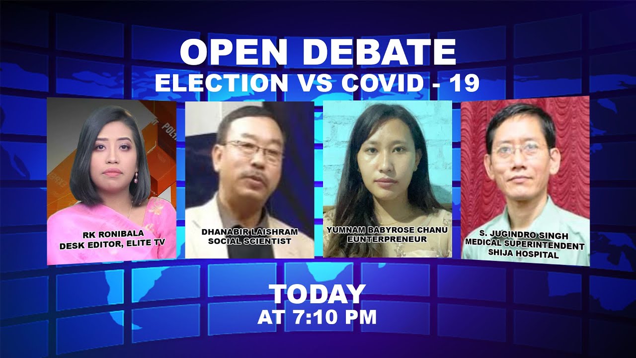  OPEN DEBATE ON Election vs Covid – 19 | 1st November 2021