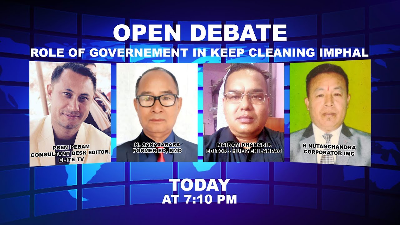  OPEN DEBATE ON ROLE OF GOVERNEMENT IN KEEP CLEANING IMPHAL | 25th Dec. 2021