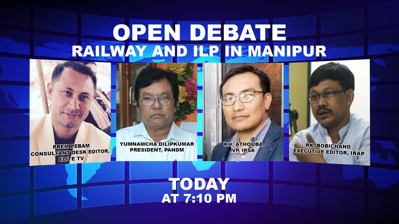  OPEN DEBATE ON Railway and ILP in Manipur | 6th Jan. 2022