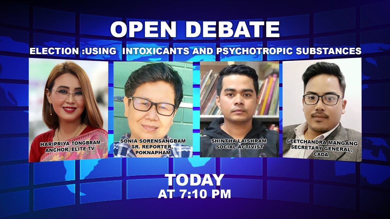  OPEN DEBATE ON Election :Using Intoxicants and Psychotropic Substances | 25th Feb. 2022