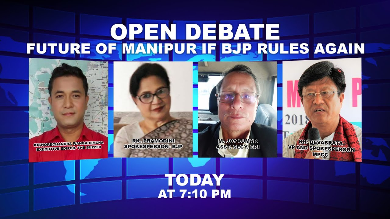  OPEN DEBATE ON FUTURE OF MANIPUR IF BJP RULES AGAIN | 8th Feb. 2022