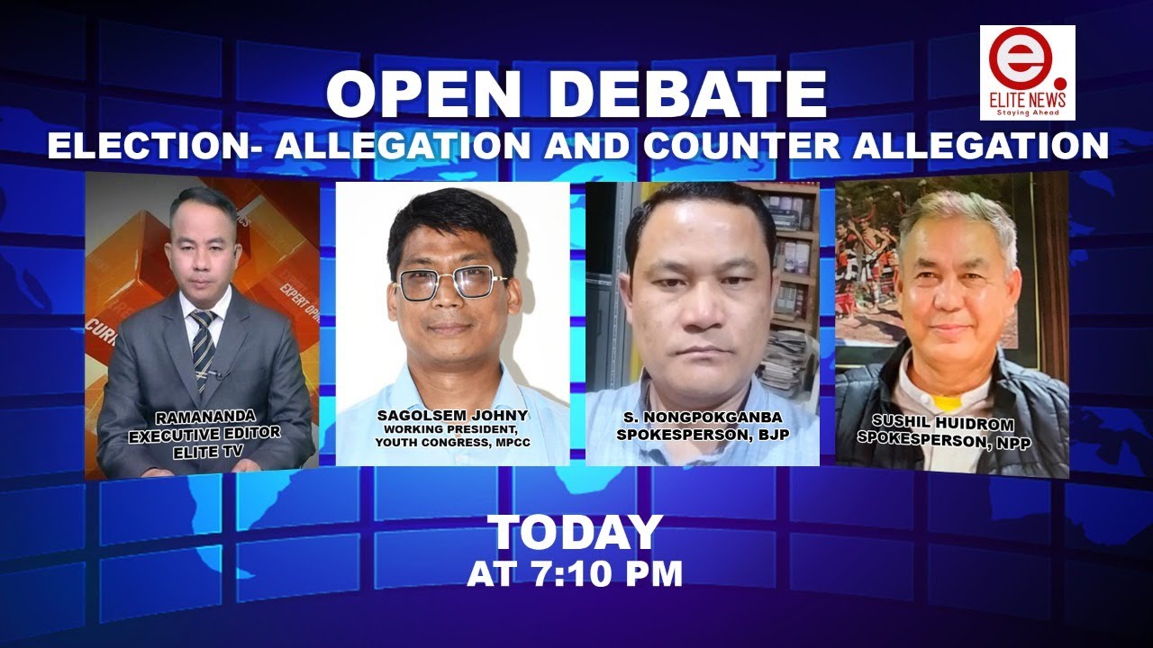  OPEN DEBATE ON ELECTION -ALLEGATION AND COUNTER ALLEGATION | 11th Feb. 2022