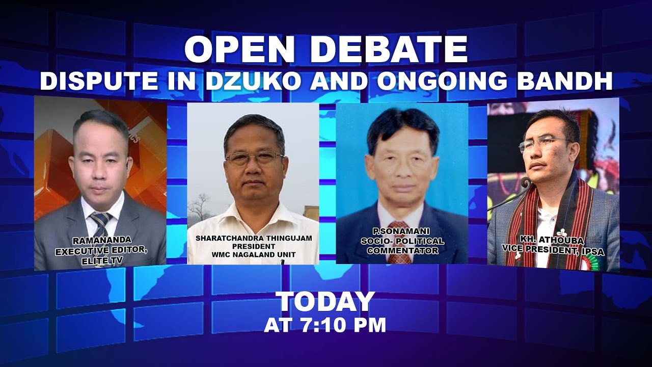  OPEN DEBATE ON Dispute in Dzuko and Ongoing Bandh | 25th Mar. 2022