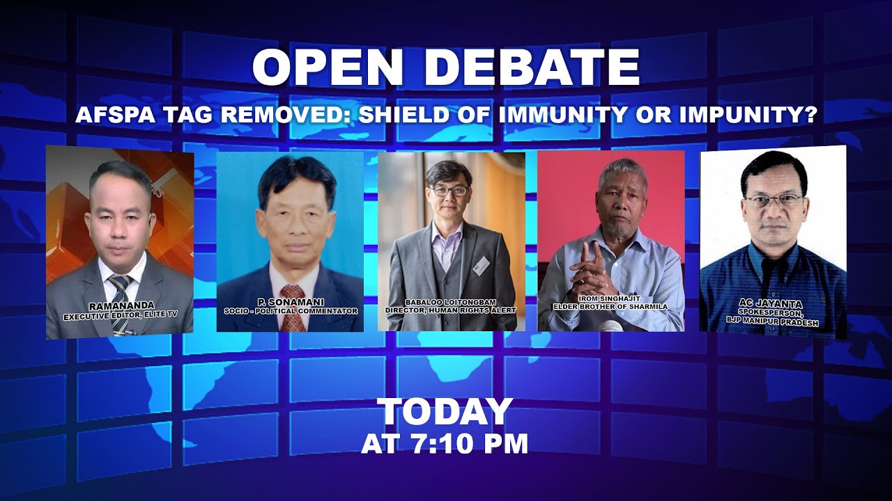  OPEN DEBATE ON AFSPA TAG REMOVED: SHIELD OF IMMUNITY OR IMPUNITY? | 1st April 2022