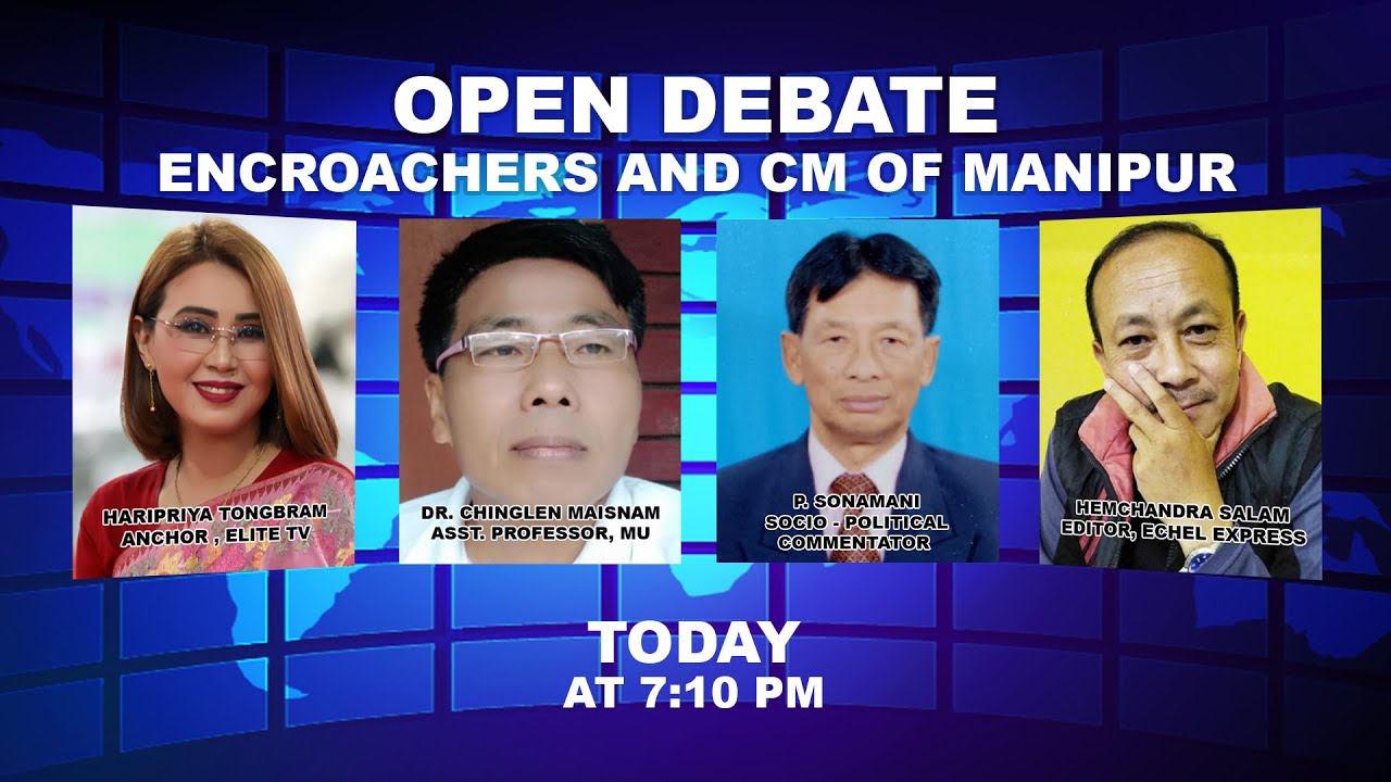  OPEN DEBATE ON Encroachers and CM of Manipur | 24th April 2022 | ELITE TV