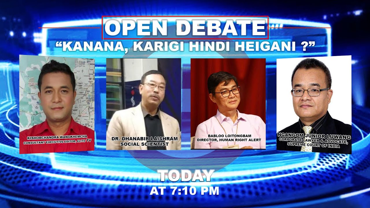  OPEN DEBATE ON “Kanana, Karigi Hindi heigani ?” | 11th April 2022 | ELITE TV