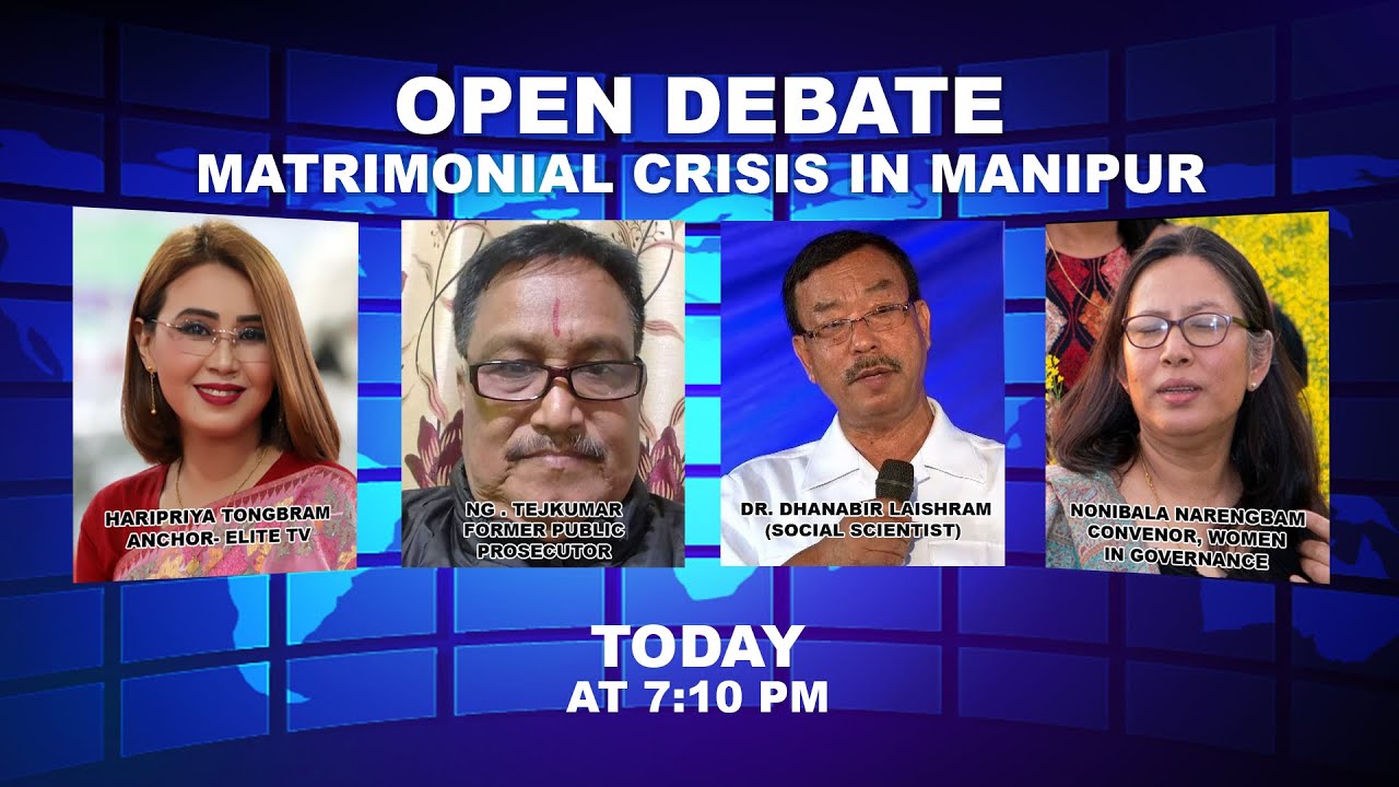  OPEN DEBATE ON Matrimonial crisis in Manipur. | 15th May 2022 | ELITE TV