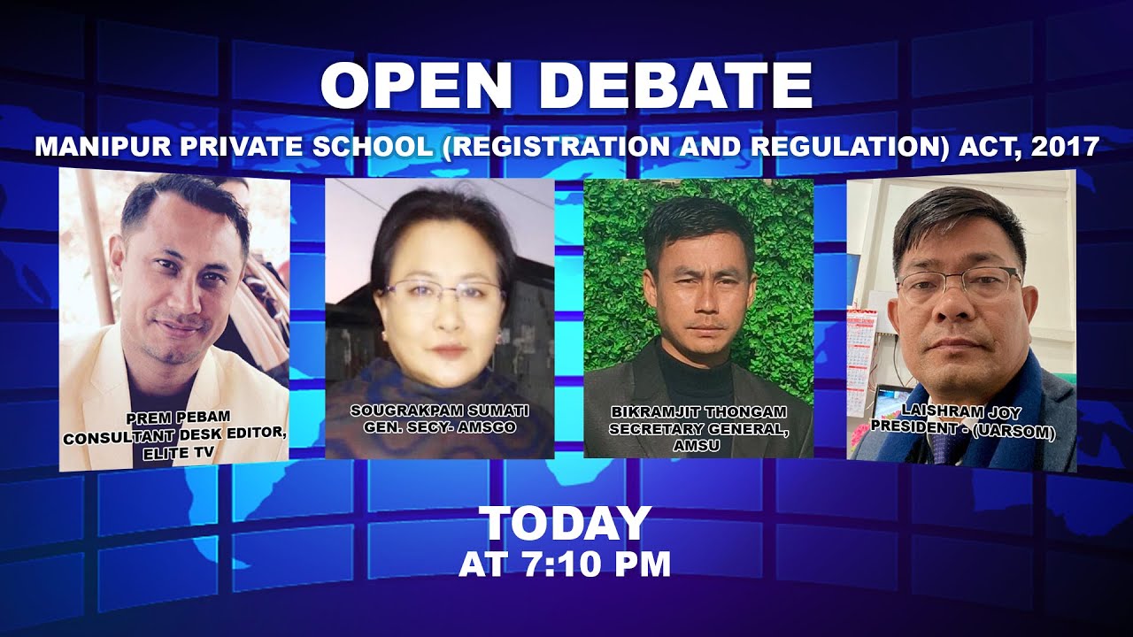  OPEN DEBATE ON Manipur Private School (Registration and Regulation) Act, 2017 | 31st May 2022