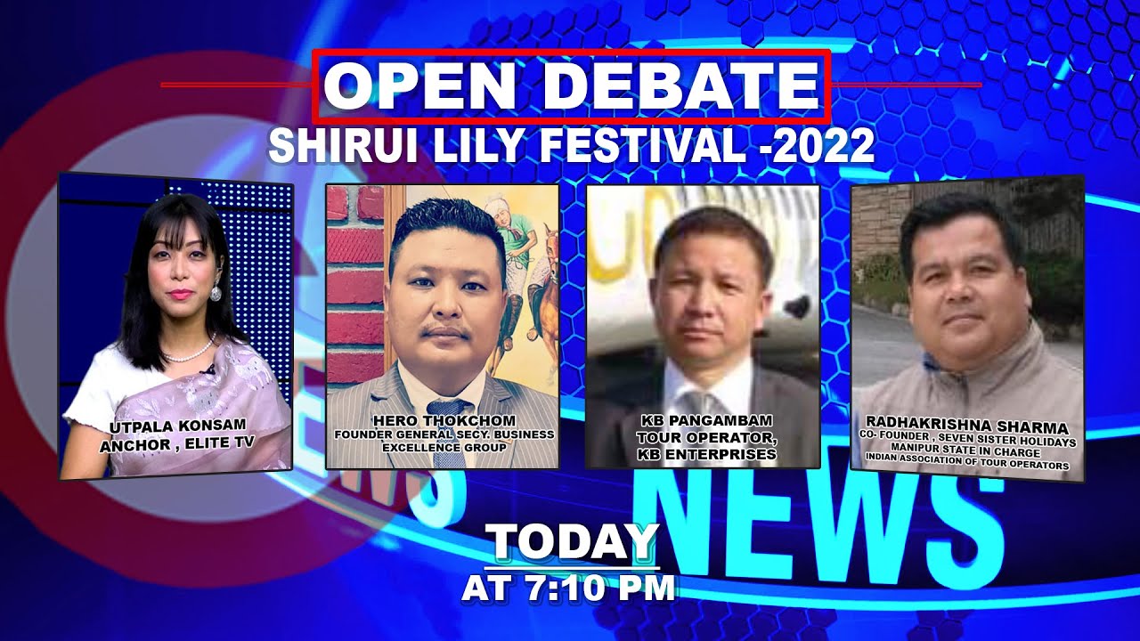  OPEN DEBATE ON Shirui Lily Festival -2022 | 23rd May 2022 | ELITE TV