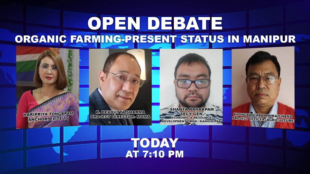  OPEN DEBATE ON ORGANIC FARMING-PRESENT STATUS IN MANIPUR | 1st JUNE 2022 | ELITE TV