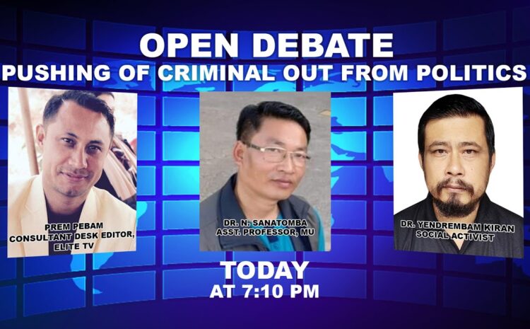  OPEN DEBATE ON Pushing of criminal out from Politics | 14th JULY 2022