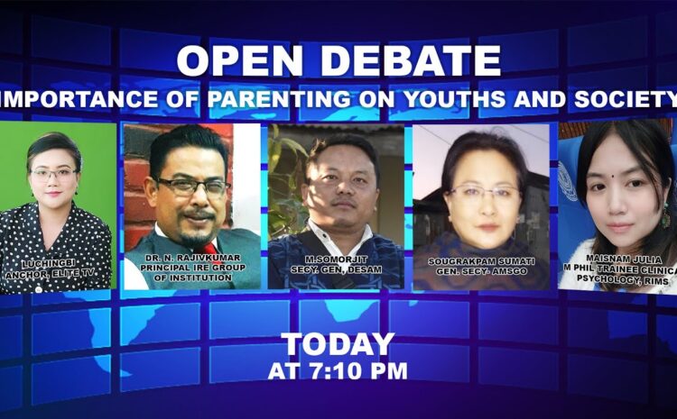  OPEN DEBATE ON Importance of Parenting on Youths and Society | 12th August 2022