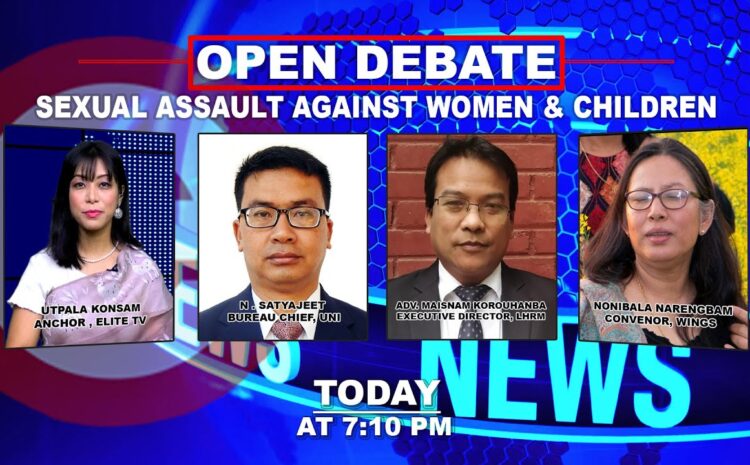  OPEN DEBATE ON Sexual assault against women & Children | 22nd August