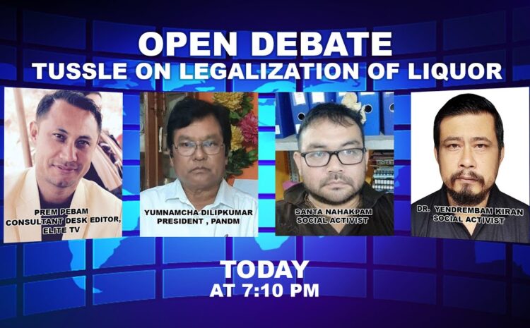  OPEN DEBATE ON Tussle on Legalization of Liquor . | 4th October