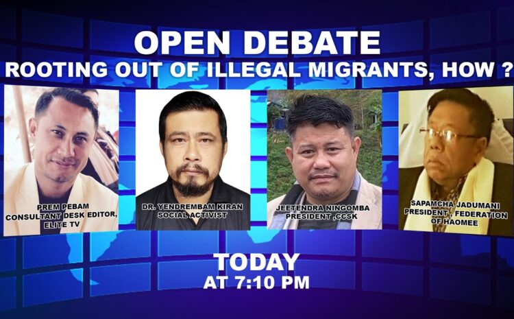  OPEN DEBATE ON Rooting out of illegal Migrants, How ? | 18th October