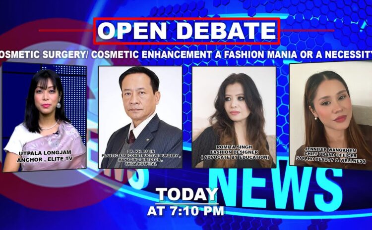  OPEN DEBATE on Cosmetic surgery/ cosmetic enhancement a fashion mania or a necessity? | 16th January 2023